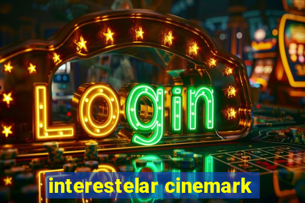 interestelar cinemark
